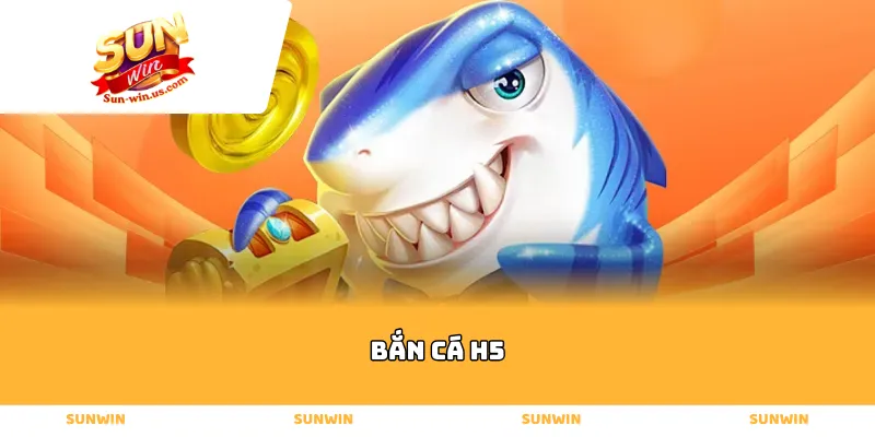bắn cá h5