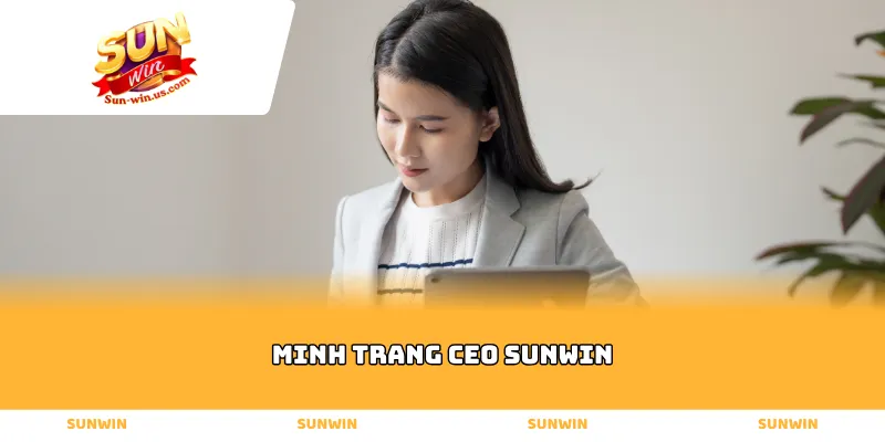 Minh Trang CEO sunwin
