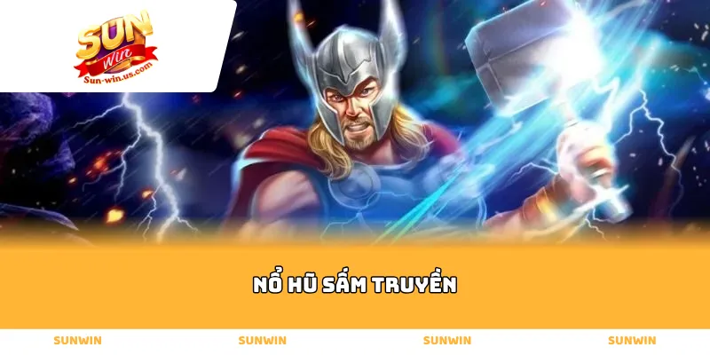 Nổ Hũ Sấm Truyền